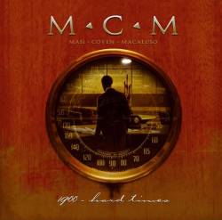 MCM : Masi Coven Macaluso : 1900 : Hard Times